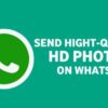 Whatsapp send hd photos